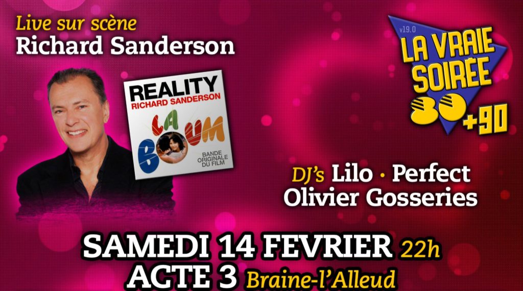 La Vraie Soirée 80 & 90 ✨ Le rendez-vous incontournable pour revivre les plus grands tubes des années 80 et 90 revient en force ! 🔥 Revivez les plus grands hits des années 80 & 90… et cette fois, préparez-vous aussi à une ambiance chaleureuse et romantique avec Richard Sanderson On va s'aimer en dansant toute la nuit !!! 📀 DJ’s : Olivier Gosseries, Perfect & DJ Lilo 🎤 Perfect Ambiance, émotions et énergie garantie… Un véritable voyage musical dans le temps, entre nostalgie et fête pure pour la dernière de 2025 ! 📅 Samedi 14 février 📍 Acte 3, Braine-l’Alleud 🚪 Ouverture à 22h Billeterie : https://lavraiesoiree.tickoweb.be/selection